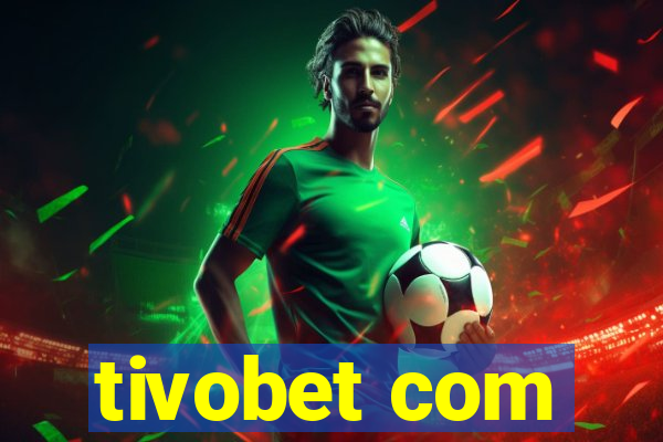 tivobet com